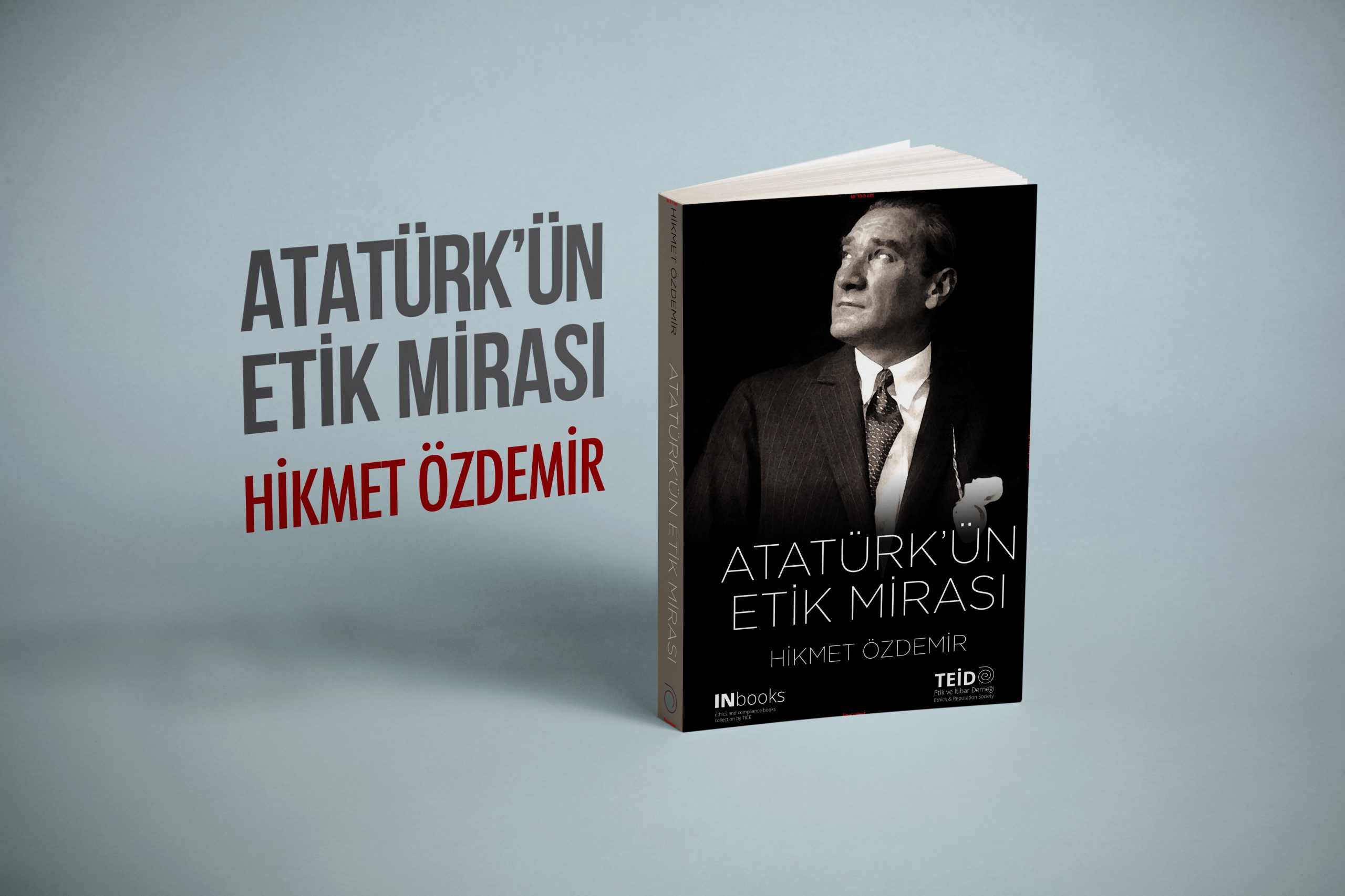 “Atatürk’ün Etik Mirası”