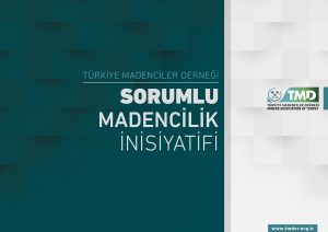 Turkish Mining Association’s “Responsible Miner Initiative” Preparation Took Place in Collaboration With TEİD bloğunu seç	 Turkish Mining Association’s “Responsible Miner Initiative” Preparation Took Place in Collaboration With TEİD
